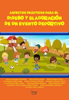 aspectos practicos para el diseño y elaboracion de un evento deportivo (ebook)-steve] [author alí monge poltronieri-nidra rosabal vitoria-luis ricardo alfaro vega-9786525836713