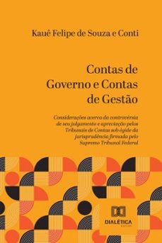contas de governo e contas de gesto (ebook)-kauê felipe de souza e conti-9786527074113