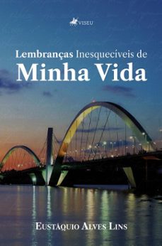 lembranças inesqueciveis de minha vida (ebook)-eustáquio alves lins-9786528037513