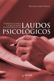 conduta clínica e sofisticação na elaboração de  laudos psicológicos (ebook)-rockson costa pessoa-9786553741713