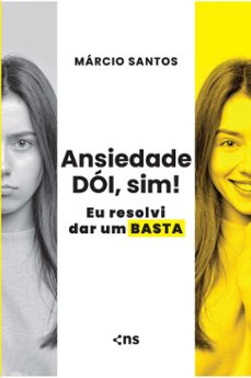 ansiedade dói, sim! (ebook)-márcio santos-9786555618013