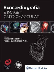 ecocardiografia e imagem cardiovascular (ebook)-josé luiz barros pena-marcelo luiz campos vieira-9786555720013