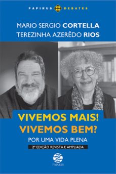 vivemos mais! vivemos bem? (ebook)-mario sergio cortella-terezinha azeredo rios-9786555920413
