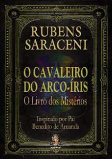o cavaleiro do arco-iris (ebook)-rubens saraceni-9786556202013