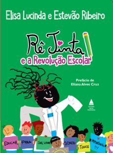 re tinta e a revoluço escolar (ebook)-estevão ribeiro-elisa lucinda-9786556408613