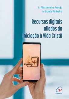 recursos digitais aliados da iniciaço a vida crist (ebook)-gizely pinheiro-alexsandra araujo-9786558084013