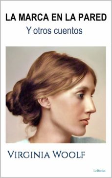 la marca en la pared y otros cuentos (ebook)-virginia woolf-9786558941613