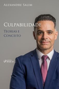 direito penal - 6. culpabilidade - teorias e conceito (ebook)-alexandre salim-9786561204613