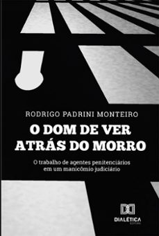 o dom de ver atrás do morro (ebook)-rodrigo padrini monteiro-9786580096213