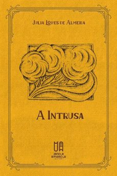 a intrusa (ebook)-julia lopes de almeida-9786585000413