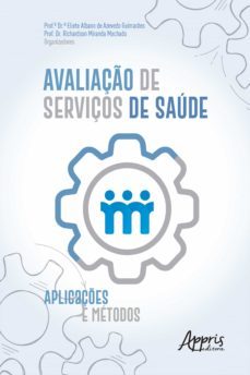 avaliaço de serviços de saude: aplicaçes e metodos (ebook)-eliete albano de azevedo guimaraes-richardson miranda machado-9786586034813