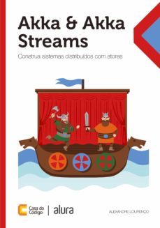 akka &amp; akka streams (ebook)-alexandre eleuterio santos lourenço-9786586110913
