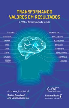 transformando valores em resultados - c-vat a ferramenta do seculo (ebook)-mariza baumbach-ana cristina almeida-9786586939613