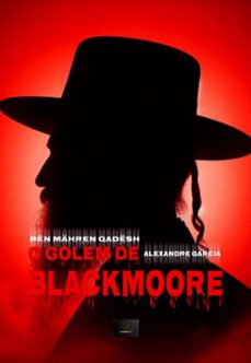 hq o golem de blackmoore (ebook)-bën mähren qadësh; alexandre garcia-9786598290313