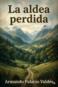 la aldea perdida / novela-poema de costumbres campesinas (ebook)-9786726016013