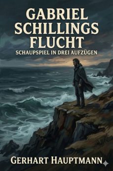 gabriel schillings flucht: drama (ebook)-9786726019113