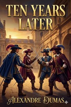 ten years later (ebook)-alexandre dumas-9786726552313