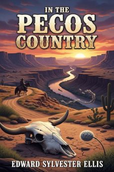 in the pecos country (ebook)-edward sylvester ellis-9786726554713