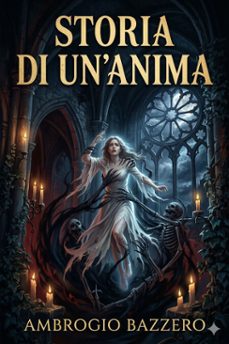 storia di un'anima (ebook)-ambrogio bazzero-9786726572113