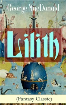 lilith (fantasy classic) (ebook)-george macdonald-9788026845713