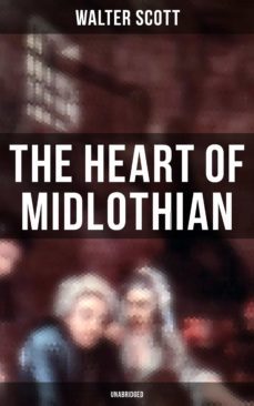 the heart of midlothian (unabridged) (ebook)-walter scott-9788027242313