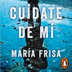 cuidate de mi (audiolibro)-maria frisa-9788401030413