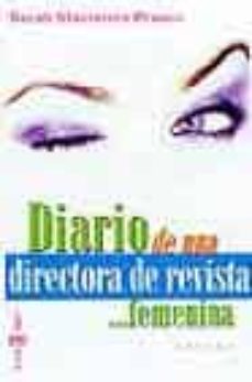 diario de una directora de revista femenina: novela-sarah glattstein franco-9788401335013
