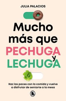 mucho mas que pechuga y lechuga (ebook)-julia palacios (@gazpachodepoleo)-9788402431813