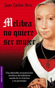 melibea no quiere ser mujer-juan carlos arce-9788408073413