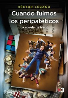 cuando fuimos los peripateticos. la novela de merli (ebook)-9788408187813