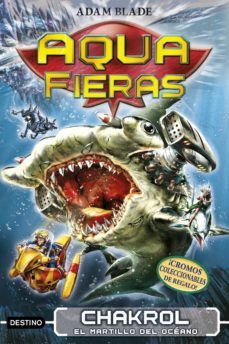 aquafieras 12. chakrol, el martillo del oceano-adam blade-9788408211013