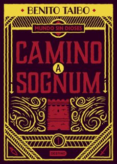 un mundo sin dioses 1. camino a sognum-9788408217213