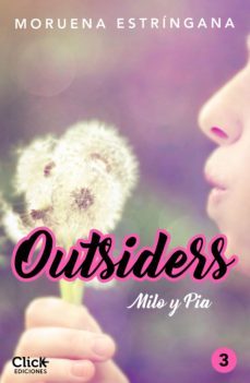 outsiders 3. milo y pia (ebook)-moruena estringana-9788408232513