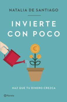 invierte con poco (ebook)-natalia de santiago-9788408259213