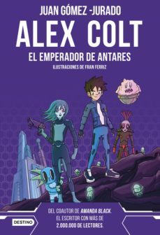 alex colt. el emperador de antares. nueva presentación (ebook)-juan gomez jurado-9788408263913