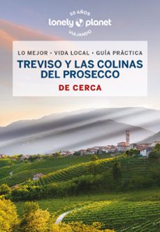 treviso y la ruta del prosecco de cerca 2023 (lonely planet)-denis falconieri-9788408269113