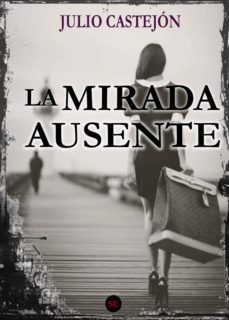 la mirada ausente-9788409067213