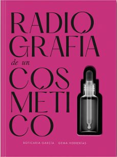 radiografia de un cosmetico-boticaria garcia-9788409400713