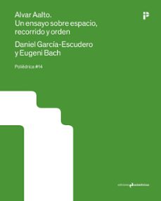 alvar aalto. un ensayo sobre espacio, recorrido y orden-9788410065413