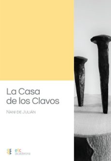 la casa de los clavos-nani de julian-9788410122413