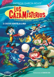 los cazamisterios 8 - cazamisterios 8. el caso del robo bajo el m ar-patricia garcia rojo-9788410190313