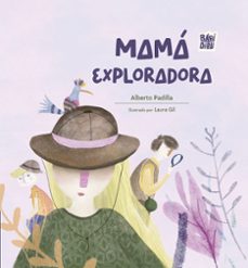 mama exploradora-alberto padilla-9788410222113