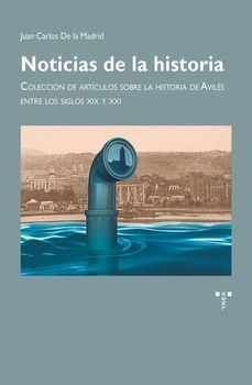 noticias de la historia-juan carlos de la madrid-9788410263413