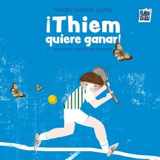 ¡thiem quiere ganar!-natalia delgado quiros-9788410412613