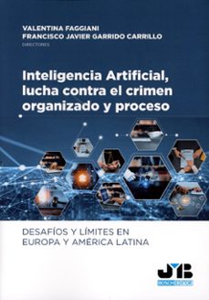 inteligencia artificial, lucha contra el crimen organizado y desafios y limites en europa y america latina-valentina faggiani-9788410448513