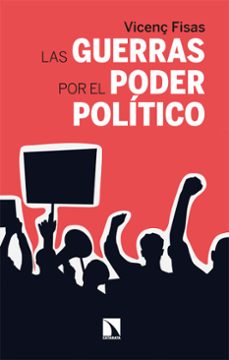 las guerras por el poder politico (ebook)-vicenç fisas-9788410675513