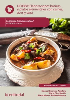 (i.b.d.) hotr0408 elaboraciones basicas y platos elementales con carnes, aves y caza. cocina-9788411034913