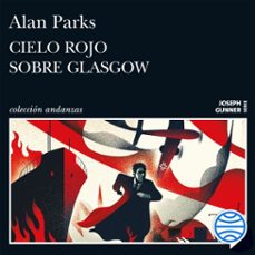 cielo rojo sobre glasgow (serie joseph gunner 1) (audiolibro)-alan parks-9788411078313