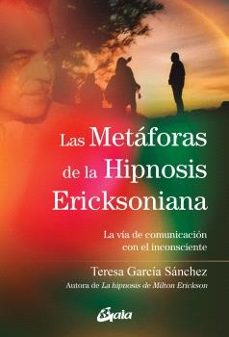 las metáforas de la hipnosis ericksoniana-teresa garcia sanchez-9788411080613