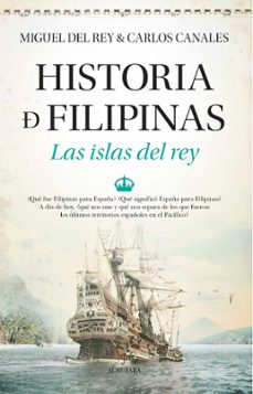 historia de filipinas-miguel del rey-carlos canales-9788411315913